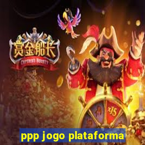 ppp jogo plataforma